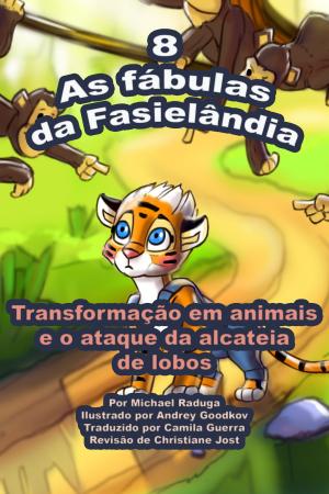 Cover of the book As fábulas da Fasielândia: 8 by Michael Raduga
