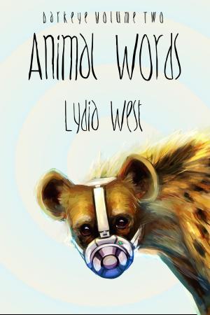 Book cover of Animal Words (Darkeye Volume 2)