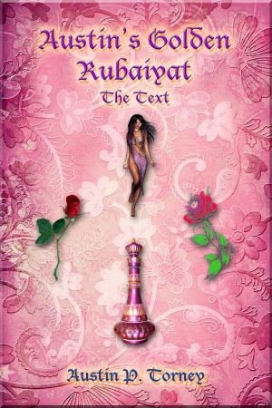 Book cover of Austin's Golden Rubaiyat: The Text
