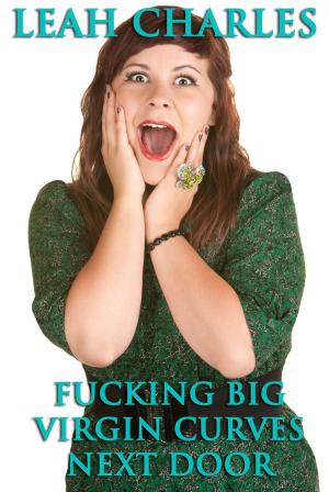 Cover of the book Fucking Big Virgin Curves Next Door by Deanna Pappas