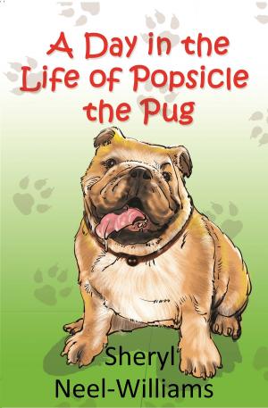 Cover of the book A Day in the Life of Popsicle the Pug by Jim Zwers