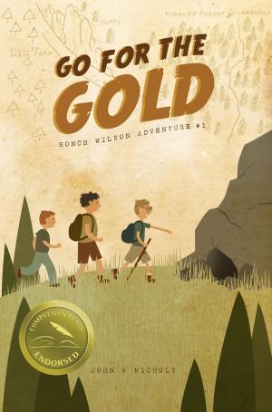 Book cover of Go For The Gold: Honch Wilson Adventure #1