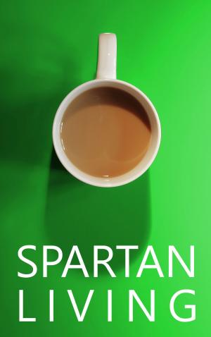 Cover of the book Spartan Living by Phyllis Capanna