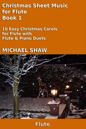 Cover of the book Christmas Sheet Music for Flute: Book 1 by Dr. Eric Kinsley