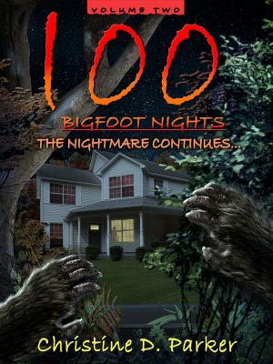 Book cover of 100 Bigfoot Nights: The Nightmare Continues