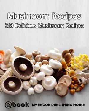 Book cover of Mushroom Recipes: 219 Delicious Mushroom Recipes