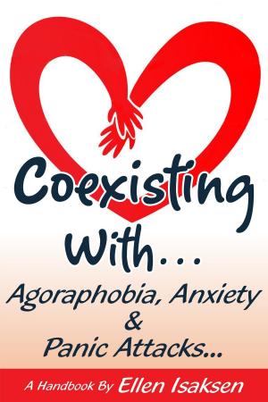 Book cover of Coexisting With Agoraphobia, Anxiety & Panic Attac
