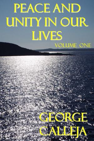Cover of Peace And Unity In Our Lives: Volume One