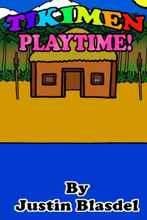 Cover of the book Tikimen Playtime by Justin Blasdel
