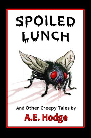 Cover of the book Spoiled Lunch and Other Creepy Tales by Christin Haws