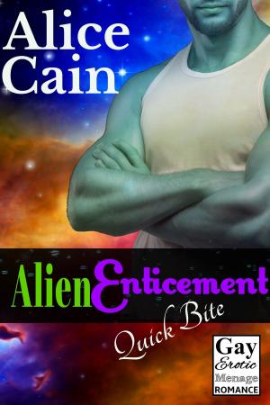 Cover of the book Alien Enticement [Gay erotic ménage romance] by Alice Cain