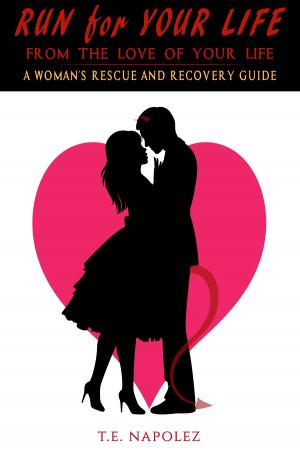 Cover of Run for Your Life, From the Love of Your Life-A Woman's Rescue and Recovery Guide