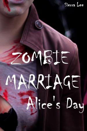 Book cover of Zombie Marriage: Alice's Day