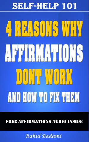 Book cover of Self-Help 101: 4 Reasons why Affirmations don't Work and How to Fix them
