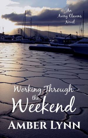 Cover of the book Working Through the Weekend by Judy Alter