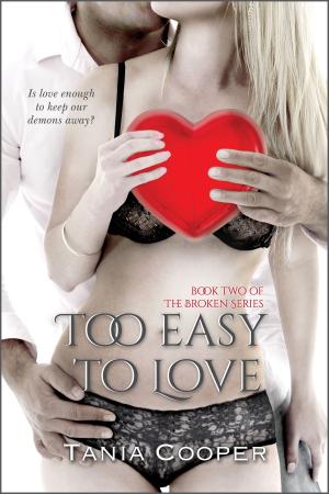 Cover of the book Too Easy To Love by Leila Lacey