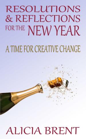Cover of the book Resolutions & Reflections for the New Year: A Time for Creative Change by Dave Farnham