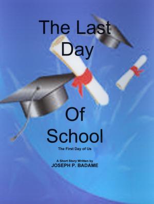 Book cover of The Last Day of School: The First Day of Us