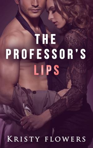 Cover of The Professor's Lips (Forbidden Taboo University/College Professor Student Erotica)