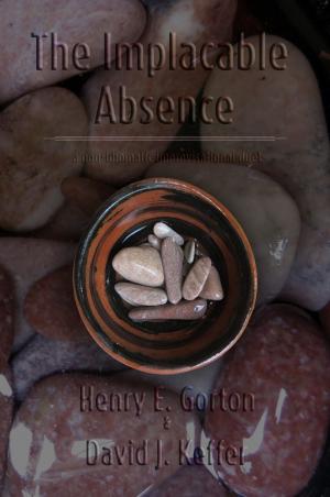 Book cover of The Implacable Absence: A Non-Idiomatic Improvisational Duet