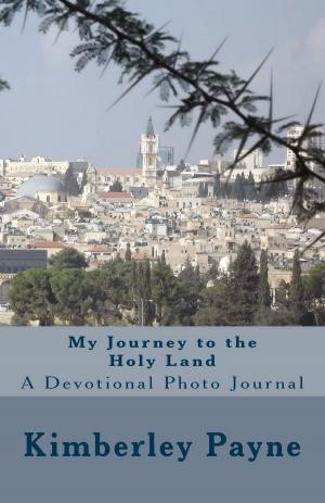Cover of My Journey to the Holy Land: A Devotional Photo Journal