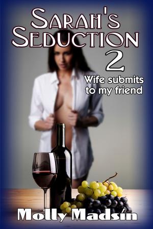 Book cover of Sarah's Seduction 2: Wife Submits to my Friend