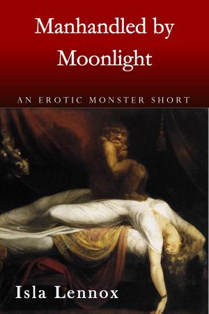 Cover of the book Manhandled by Moonlight by Antonio Colombo