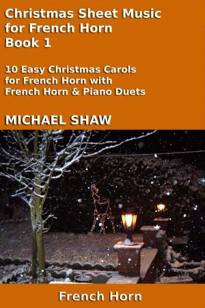 Cover of the book Christmas Sheet Music for French Horn: Book 1 by Luciano Veglia