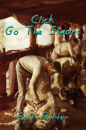 Cover of the book Click Go The Shears by Pat Ritter