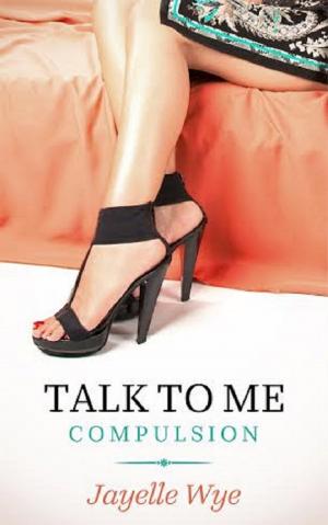 Cover of Talk to Me (Compulsion - short story)