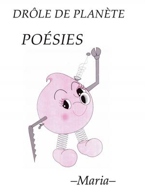 Book cover of Poésies (de Maria) tirées de « Drôle de planète »
