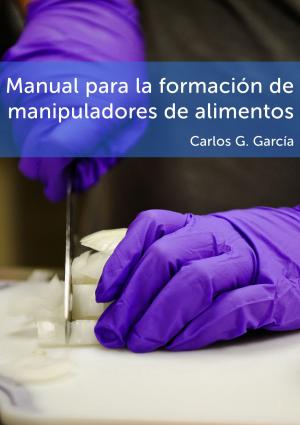 Book cover of Manual para la formación de manipuladores de alimentos