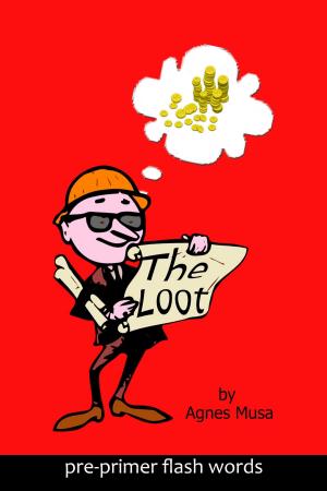 Cover of the book The Loot by Agnes Musa