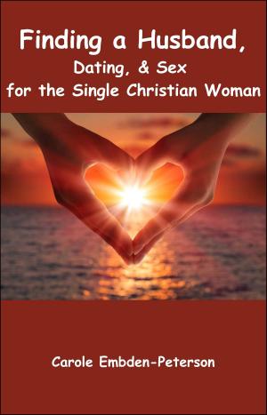 Cover of the book Finding a Husband, Dating & Sex for the Single Christian Woman by Grupo Marcos