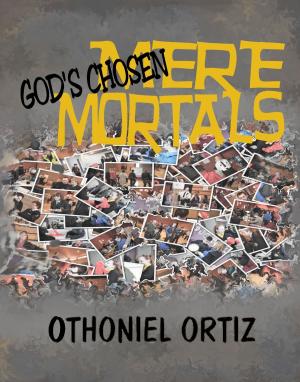 Cover of the book God's Chosen, Mere Mortals by Coningsby Dawson