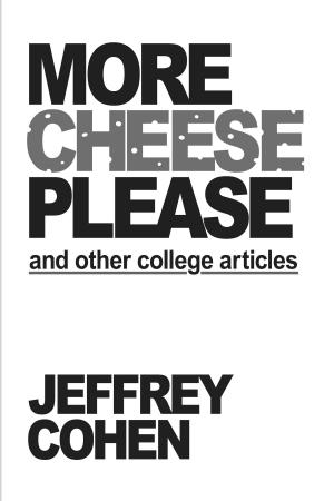 Book cover of More Cheese Please and Other College Articles