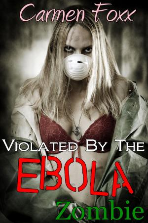 Book cover of Violated by the Ebola Zombie