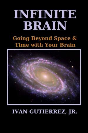 Cover of the book Infinite Brain by Karen Faire