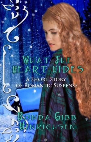 Cover of What the Heart Hides (A Short Story of Romantic Suspense)