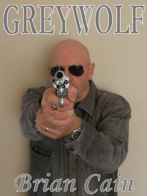 Cover of the book Greywolf by Brian Cain