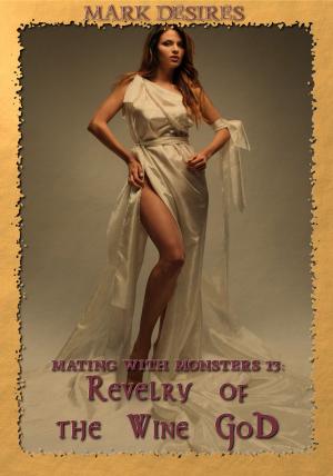 bigCover of the book Revelry of the Wine God (Mating with Monsters #13) by 