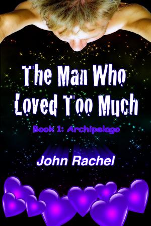 Cover of The Man Who Loved Too Much: Book 1: Archipelago