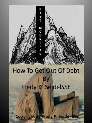 Cover of the book How To Get Out Of Debt by Charles Lewis Jr