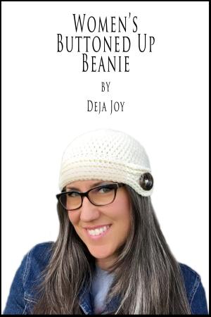 Cover of the book Women's Buttoned Up Beanie by Deja Joy