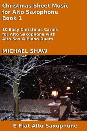Cover of the book Christmas Sheet Music for Alto Saxophone: Book 1 by Kamel Sadi