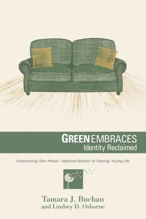 Cover of the book Green Embraces: Identity Reclaimed by Marata Eros