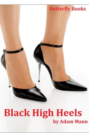 Cover of the book Black High Heels by Adam Mann