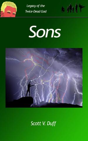 Cover of the book Sons: Legacy of the Twice-Dead God by Albert Tyson