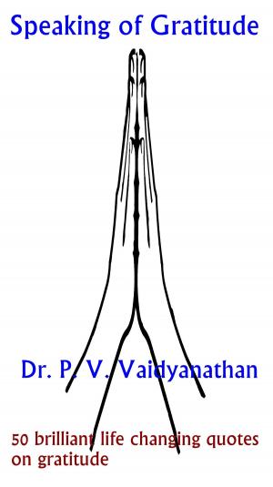Cover of the book Speaking of Gratitude by Dr. P. V. Vaidyanathan