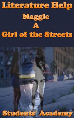 Cover of the book Literature Help: Maggie: A Girl of the Streets by Pandorica Bleu